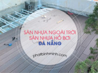 Báo giá sàn gỗ nhựa ngoài trời, sàn nhựa hồ bơi tại Đà Nẵng